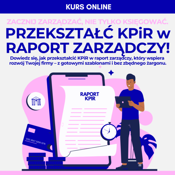 Przekształć KPiR w raport zarządczy